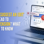 Can suggest an edit option lead to GBP suspension?